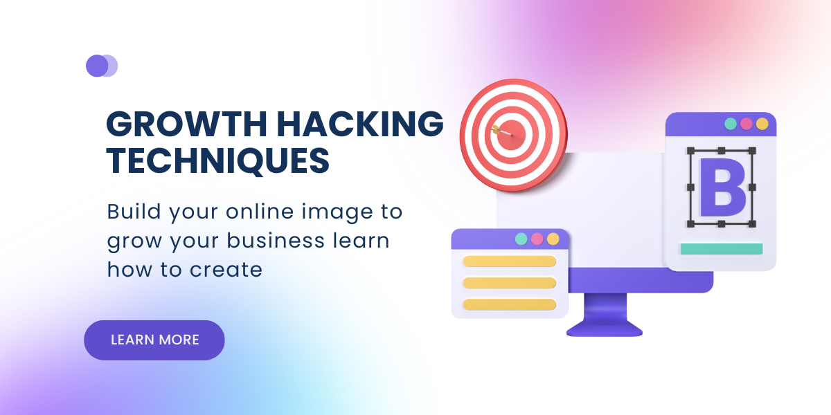 Step by step guide Growth Hacking strategies to Get More Customers