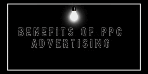 benefits of PPC advertising
