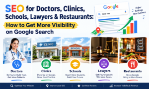 SEO for Doctors, Clinics, Schools, Lawyers & Restaurants: How to Get More Visibility on Google Search